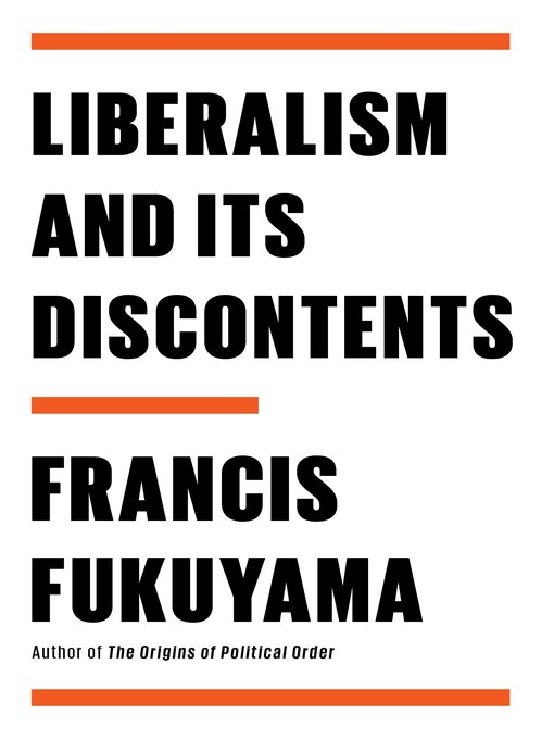 Title details for Liberalism and Its Discontents by Francis Fukuyama - Available